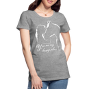 Frauen Premium T-Shirt You are my happy place - Grau meliert
