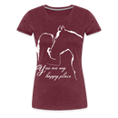 Frauen Premium T-Shirt You are my happy place - Bordeauxrot meliert