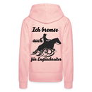 Frauen Premium Hoodie Ich bremse auch für Englischreiter - Kristallrosa