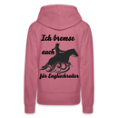 Frauen Premium Hoodie Ich bremse auch für Englischreiter - Malve