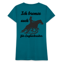 Frauen Premium T-Shirt Ich bremse auch für Englischreiter - Divablau