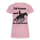 Frauen Premium T-Shirt Ich bremse auch für Englischreiter - Hellrosa