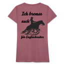 Frauen Premium T-Shirt Ich bremse auch für Englischreiter - Malve